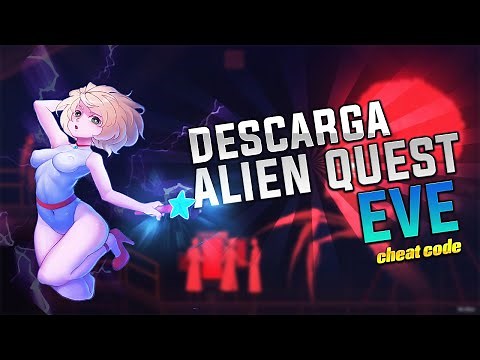 Como Usar el Cheat Code Con Alien Quest Eve V.1.0.1-Todo Desbloqueado
