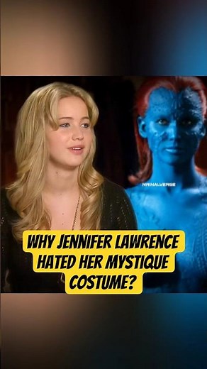 Why Jennifer Lawrence Hated Her Mystique Costume? 😱