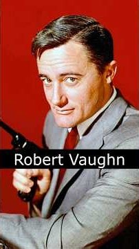 The Life and Death of Robert Vaughn
