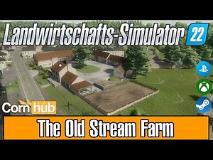 LS22 Maps - The Old Stream Farm - LS22 Mapvorstellung