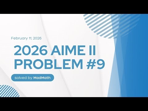 2026 AIME II Problem #9