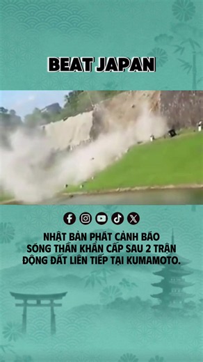 Nhật Bản phát cảnh báo sóng thần khẩn cấp sau 2 trận động đất liên tiếp tại Kumamoto.