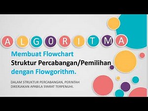 4. Contoh Flowchart Struktur PEMILIHAN dengan menggunakan FLOWGORITHM