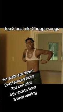 top 5 best nle Choppa songs