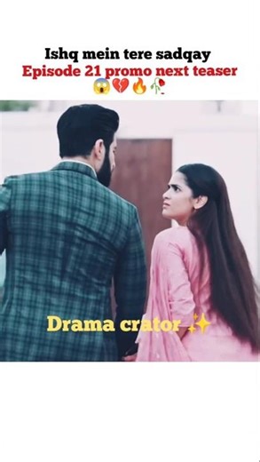 Ishq mein Tere sadqay new 😱💔🥀 drama episode 21 promo #short#youtubeshorts #ishq mein tere sadqay