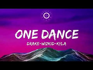 One Dance Lyrics Video - Drake (w/ Wizkid,Kyla)
