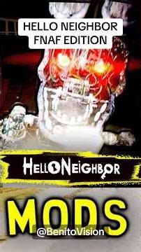 Hello Neighbor FNAF Edition (Mods) #benitovision #fnaf #helloneighbor