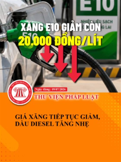 Giá xăng E10 hôm nay còn 20.000 đồng/lít — Giá xăng giảm