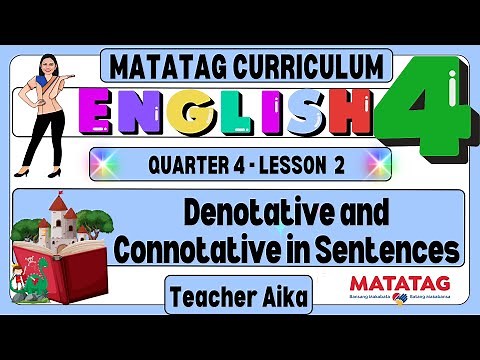ENGLISH 4 Grade 4 Quarter 4 Lesson 2 Denotative and Connotative in Sentences