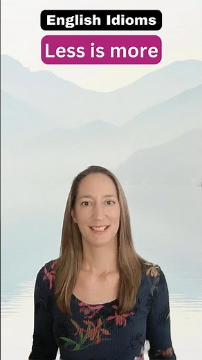 Less is More - meaning and examples #idioms