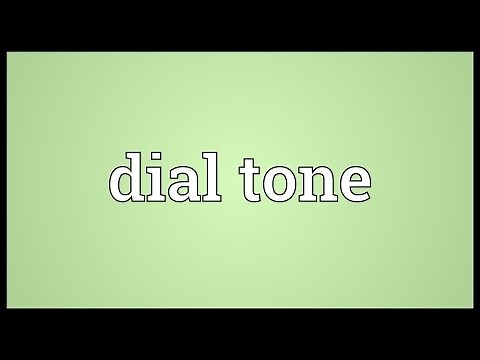 Dial tone Meaning