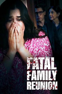 Fatal Family Reunion (2022) - Movie