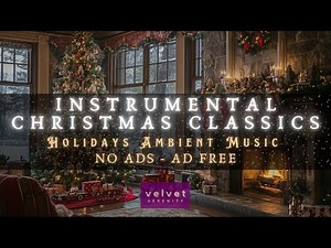 Instrumental Christmas Carols | Religious and Classical Holiday Music