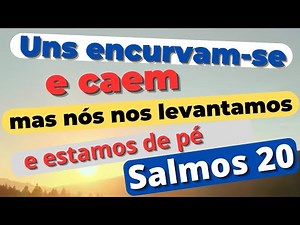 Salmos 20 - Uns confiam em carros e outros em cavalos.