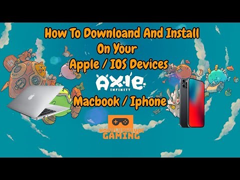 Axie Infinity | How To Download And Install On Your Apple / IOS Device | Macbook and Iphone