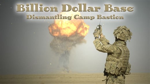 The Billion Dollar Base: Dismantling Camp Bastion (2014)