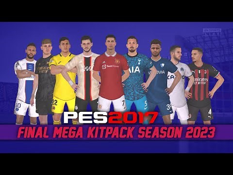 PES 2017 - FINAL BIG KITPACK SEASON 2022/2023