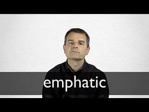 How to pronounce EMPHATIC in British English