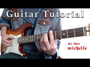 "Michelle" - Sir Chloe (Guitar Lesson + Tutorial) | Logan's Lessons