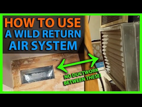How To Use a Wild Return Air System - Do I Need Return Air Ductwork? - Understanding Return Air