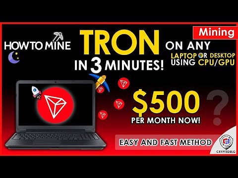 Easily Mine TRON On Any Computer or Laptop | How To Mine TRON | TRX