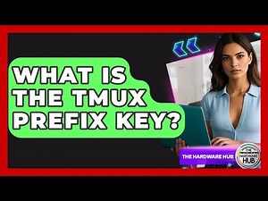What Is The Tmux Prefix Key? - The Hardware Hub