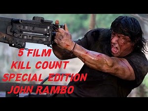 John Rambo kill count 5 film ultimate edition
