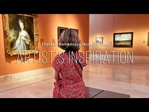 Inspiration for artists I Thyssen-Bornemisza Museum I Madrid, Spain I June 2024