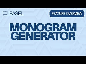 Easel Software Feature Overview: Monogram Generator