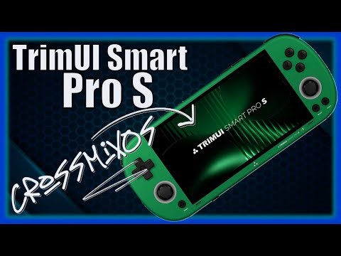 TrimUI Smart Pro S w/ CrossMixOS is Great!!
