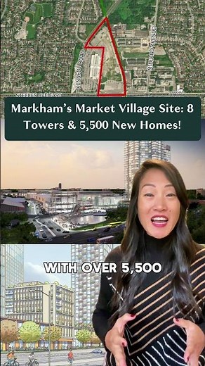 Markham’s Market Village Site | 8 Towers & 5,500 New Homes