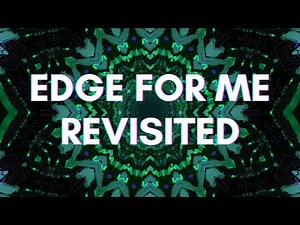 Edge for Me Revisited