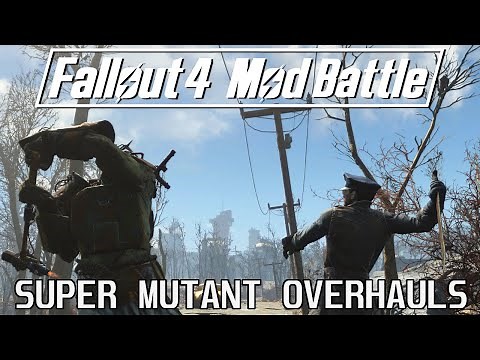 7 Super Mutant Overhauls for Fallout 4 - Mod Battle