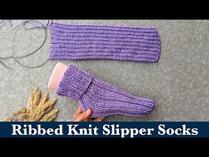 Ribbed Knit Slipper Socks on Two Needles