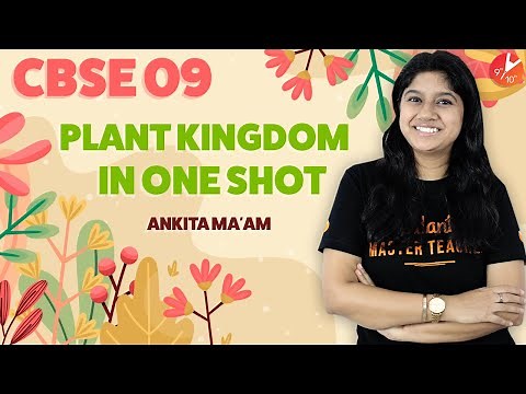 Diversity in Living Organisms Plant Kingdom in 1 Shot | CBSE Class 9 Biology Science Chapter 7 NCERT