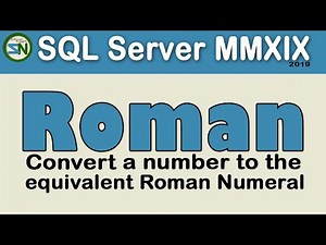How to write Roman Numeral using a SQL Server 2019.