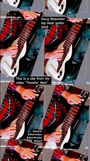 Travelin’ Man - lap steel guitar - Doug Beaumier