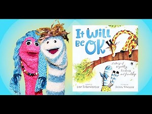 Mindfulness for KIds Read Aloud | "It Will Be OK, a story of empathy, kindness & friendship | SEL