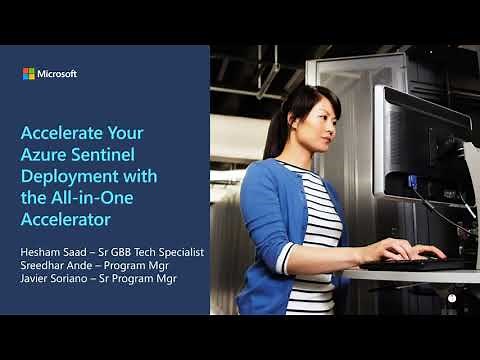 Azure Sentinel webinar: Accelerate Your Azure Sentinel Deployment with the All-in-One Accelerator