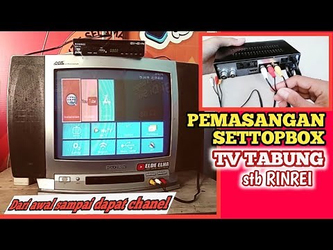 Pemasangan setopbox TV TABUNG, CARA PASANG SETOPBOX rinrei