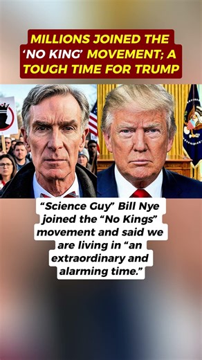Scientist Bill Nye has joined the “No King” movement