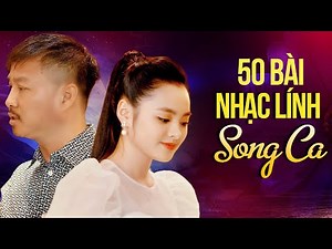 50 Bài Song Ca Nhạc Lính Nghe Hoài Vẫn Hay - Đêm Tiền Đồn & Đêm Trên Đỉnh Sầu | Quang Lập Thu Hường