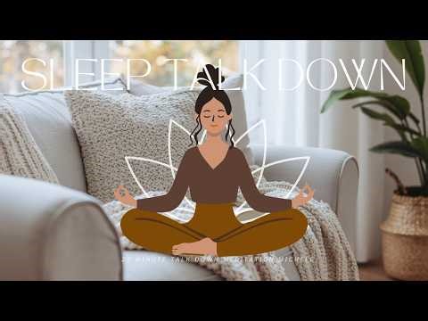 Sleep Talk Down for Anxiety 20 minutes with music
