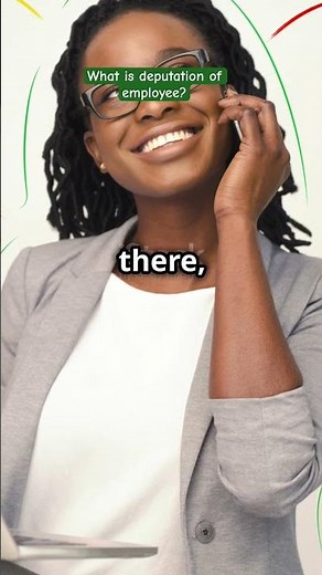 What is deputation of employee?