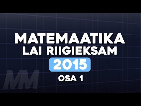 Laia Matemaatika Riigieksam 2015 (Osa 1)