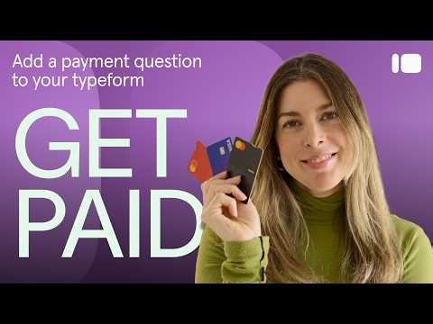 Get paid 💸 with Typeform's payment question | Typeform Help Center