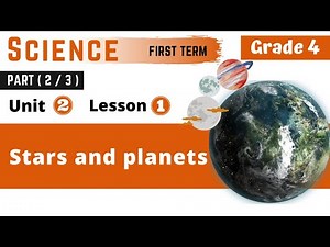 Science | G4 | Stars and planets | Part (2-3) | Unit Two | Lesson One