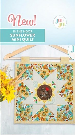 ITH Sunflowers Mini Quilt #sunflowers #miniquilt #inthehoop #machineembroidery #designsbyjuju