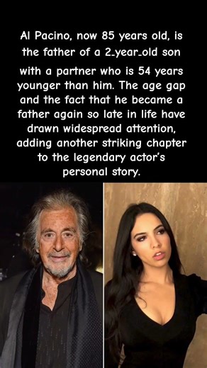 Al Pacino, 85, Becomes Father to (2)‑Year‑Old Son With Partner 54 Years Younger #trend
