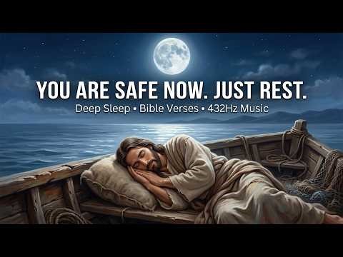 You Are Safe Now. Just Rest. | Stop Overthinking and Sleep | 2 Hours of Bible Scripture · 432Hz